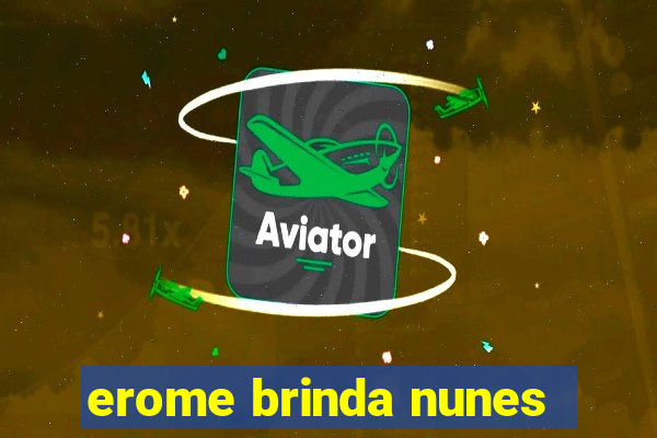 erome brinda nunes